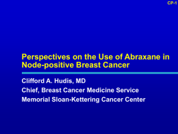 Perspectives on the Use of Abraxane in Node-positive Breast Cancer
