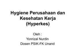 Hygiene Perusahaan dan Kesehatan Kerja (Hyperkes) Oleh :
