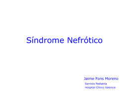 Síndrome Nefrótico Jaime Fons Moreno Servicio Pediatría Hospital Clínico Valencia