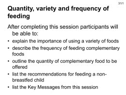 Quantity, variety and frequency of feeding After completing this session participants will