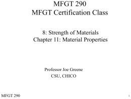 MFGT 290 MFGT Certification Class 8: Strength of Materials Chapter 11: Material Properties