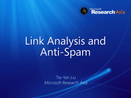 Link Analysis and Anti-Spam Tie-Yan Liu Microsoft Research Asia