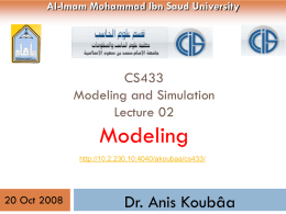 Modeling Dr. Anis Koubâa CS433 Modeling and Simulation