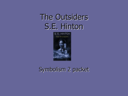 The Outsiders S.E. Hinton Symbolism 2 packet