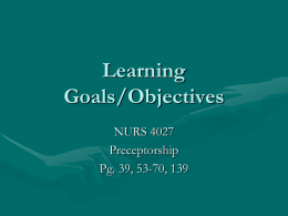 Learning Goals/Objectives NURS 4027 Preceptorship