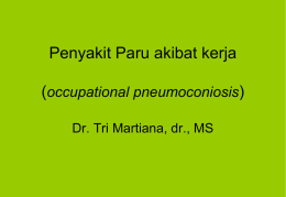Penyakit Paru akibat kerja ( ) occupational pneumoconiosis