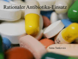 Rationaler Antibiotika-Einsatz Anna Tankovics
