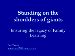 Standing on the shoulders of giants Ensuring the legacy of Family Learning