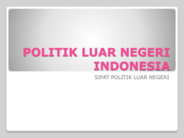 POLITIK LUAR NEGERI INDONESIA SIFAT POLITIK LUAR NEGERI