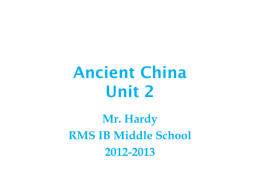 Ancient China Unit 2 Mr. Hardy RMS IB Middle School