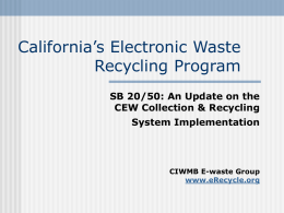 California’s Electronic Waste Recycling Program SB 20/50: An Update on the