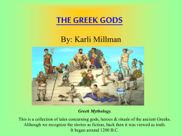 THE GREEK GODS By: Karli Millman