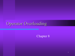 Operator Overloading Chapter 8 1
