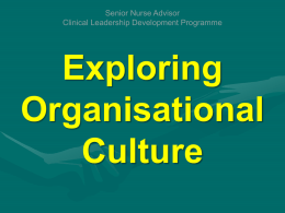 Exploring Organisational Culture Senior Nurse Advisor
