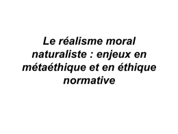Le réalisme moral naturaliste : enjeux en métaéthique et en éthique normative