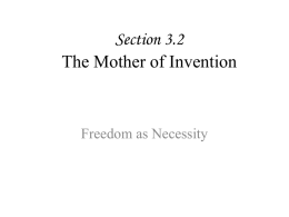Section 3.2 The Mother of Invention Freedom as Necessity