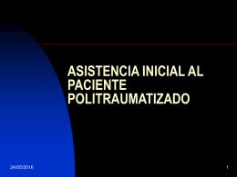 ASISTENCIA INICIAL AL PACIENTE POLITRAUMATIZADO 24/05/2016