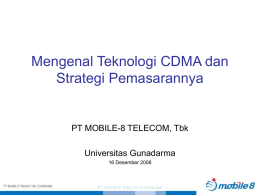 Mengenal Teknologi CDMA dan Strategi Pemasarannya PT MOBILE-8 TELECOM, Tbk Universitas Gunadarma