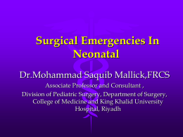 Surgical Emergencies In Neonatal Dr.Mohammad Saquib Mallick,FRCS