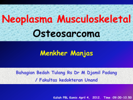 Neoplasma Musculoskeletal Osteosarcoma Menkher Manjas Bahagian Bedah Tulang Rs Dr M Djamil Padang