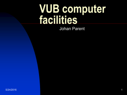 VUB computer facilities Johan Parent 5/24/2016