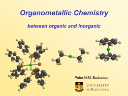 Organometallic Chemistry between organic and inorganic Peter H.M. Budzelaar