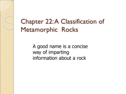 Chapter 22: A Classification of Metamorphic  Rocks way of imparting