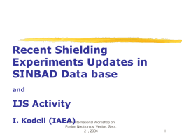 Recent Shielding Experiments Updates in SINBAD Data base IJS Activity