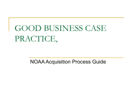GOOD BUSINESS CASE PRACTICE, NOAA Acquisition Process Guide