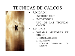 TECNICAS DE CALCOS • UNIDAD I UNIDAD II