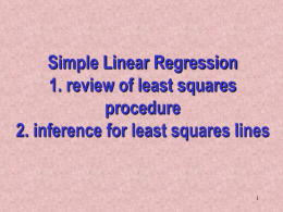 Simple Linear Regression 1. review of least squares procedure