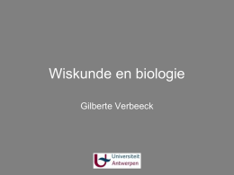 Wiskunde en biologie Gilberte Verbeeck