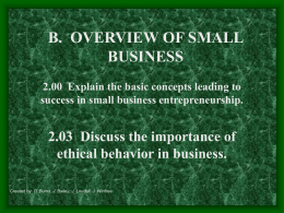 B.  OVERVIEW OF SMALL BUSINESS 2.03  Discuss the importance of