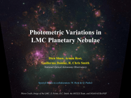 Photometric Variations in LMC Planetary Nebulae Dick Shaw, Armin Rest,