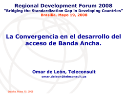 La Convergencia en el desarrollo del acceso de Banda Ancha.