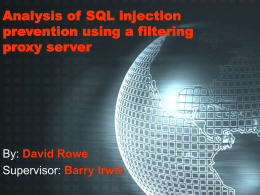 Analysis of SQL injection prevention using a filtering proxy server By: