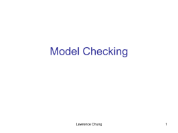 Model Checking Lawrence Chung 1