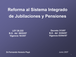Reforma al Sistema Integrado de Jubilaciones y Pensiones Decreto 313/07 LEY 26.222
