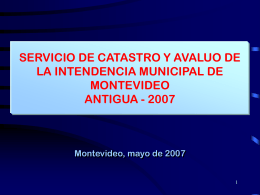 SERVICIO DE CATASTRO Y AVALUO DE LA INTENDENCIA MUNICIPAL DE MONTEVIDEO