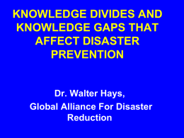 KNOWLEDGE DIVIDES AND KNOWLEDGE GAPS THAT AFFECT DISASTER PREVENTION
