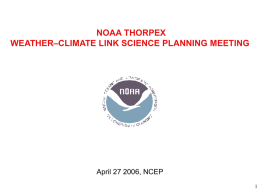 NOAA THORPEX –CLIMATE LINK SCIENCE PLANNING MEETING WEATHER April 27 2006, NCEP