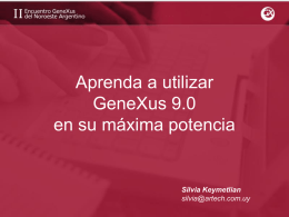 Aprenda a utilizar GeneXus 9.0 en su máxima potencia Silvia Keymetlian
