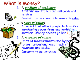 What is Money? 1. A :