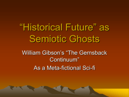 “Historical Future” as Semiotic Ghosts William Gibson’s “The Gernsback Continuum”