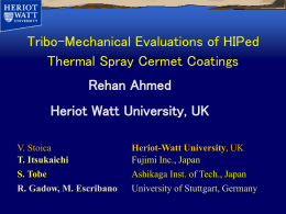 Tribo-Mechanical Evaluations of HIPed Thermal Spray Cermet Coatings Rehan Ahmed