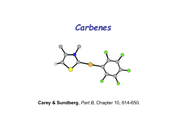 Carbenes Carey &amp; Sundberg , Chapter 10, 614-650.