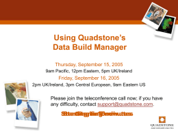 Using Quadstone’s Data Build Manager Starting in 15 minutes Starting in 10 minutes