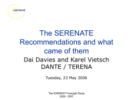 The SERENATE Recommendations and what came of them Dai Davies and Karel Vietsch