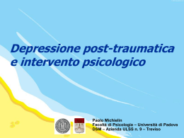 Depressione post-traumatica e intervento psicologico Paolo Michielin – Università di Padova