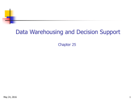 Data Warehousing and Decision Support Chapter 25 May 24, 2016 1